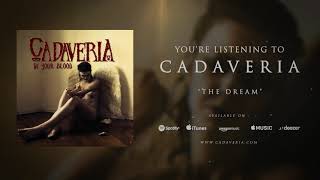 CADAVERIA  The Dream Official Audio [upl. by Nyar]