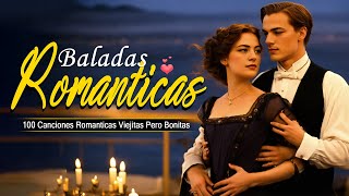 Musica Baladas Romantica En Espanol De 70 80 90 🌹 Grandes éxitos 🌹 Las Mejores Canciones Españolas [upl. by Rezzani]