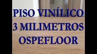 Instalação do Piso Vinilico Ospefloor 3 mm espessura [upl. by Adnahsat]