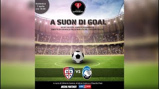 🔴🔵 ASCOLTA LA DIRETTA DI Cagliari  Atalanta  A Suon di Gol  Radio Super Sound [upl. by Janine]