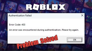 How To Fix Roblox Error Code 403  Authentication Failed  Problem Solved  2024 [upl. by Sokcin619]