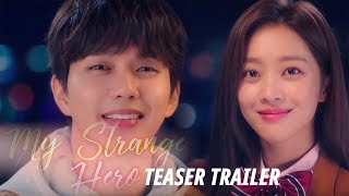 quotTo a place where you and I were togetherquot My Strange HeroㅣTeaser Trailer [upl. by Zitah781]