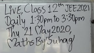 15 Live Class 12 JEE 2021 Daily 130pm To 330pm FUNction 21May [upl. by Neellok]