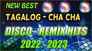 MGA BAGONG TAGALOG CHACHA NONSTOP REMIX 2022  SAYAWAN DISCO CHA CHA ACTIVITED MIX 2022 ⚡ [upl. by Martinsen]