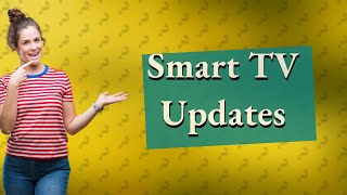 How do I check for updates on my smart TV [upl. by Aserahs]