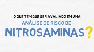 O que avaliar em uma análise de risco de nitrosaminas [upl. by Lesnah]