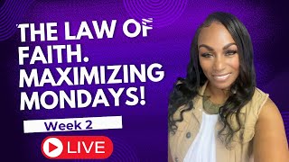 Maximizing Mondays‼️ The Law Of Faith Week 2 Faith Strategically Fights For You To Maximize All [upl. by Nirag]