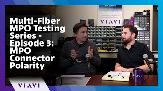 MultiFiber MPO Testing Series  Episode 3 MPO Connector Polarity [upl. by Wahs]