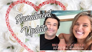 Becoming Catholic Exciting Annulment Update [upl. by Annyahs187]