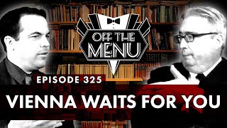 Off the Menu Episode 325  Vienna Waits For You [upl. by Yort279]