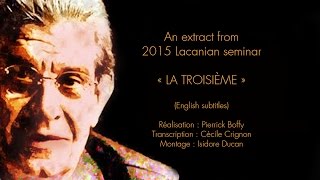 Extract from the 2015 Lacanian seminar quotla troisièmequot English subtitles [upl. by Perren]