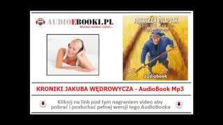 KRONIKI JAKUBA WĘDROWYCZA  Audiobook MP3 Andrzej Pilipiuk  Opowiadania [upl. by Pitarys]