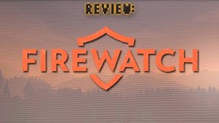 Review Firewatch [upl. by Rella579]