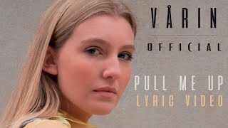 VÅRIN  Pull me up Lyrics video [upl. by Reinke]