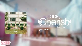 Cherish My Love  ILLIT  Lyric Video [upl. by Bohlen48]