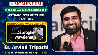 De Broglie Eqn  Er Arvind Tripathi  IITVaranasi  Momentum  Vertex Global School [upl. by Salim271]