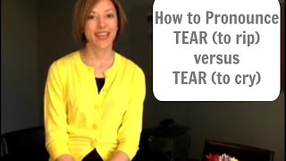 How to pronounce TEAR 💔 amp TEAR 😢  American English Pronunciation Lesson [upl. by Milo]