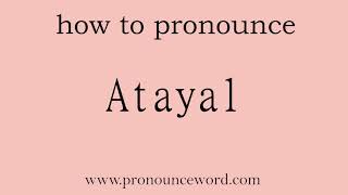 Atayal How to pronounce Atayal in english correctStart with A Learn from me [upl. by Dowling]