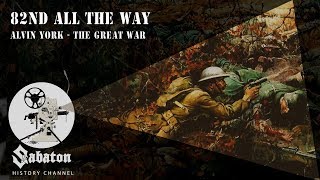 82nd All The Way – Alvin York – Sabaton History 029 Official [upl. by Edieh]