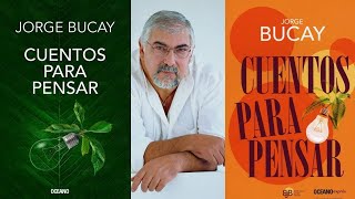 CUENTOS PARA PENSAR de JORGE BUCAY  audiolibro [upl. by Kadner]