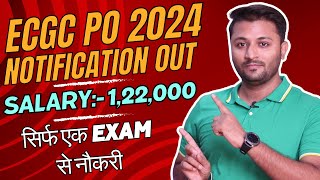 ECGC PO 2024 Notification Out  Single Exam Job 122000 Salary  Exam Pattern Job Profile Salary [upl. by Merchant]