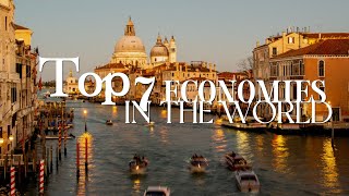 Top 7 Economies in the World 2024 Leading Global Powerhouses [upl. by Naeloj]