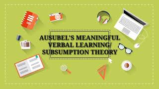 Ausubels Subsumption Theory Meaningful Reception of Information [upl. by Aiuhsoj796]