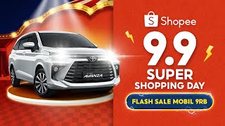 Hanya di ShopeeLive Dapatkan Flash Sale Mobil Cuma 9RB  9 September 2130 WIB [upl. by Idak75]