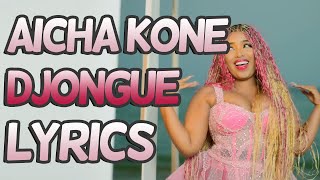 Aicha Kone  Djongué  Lyrics [upl. by Betteann]