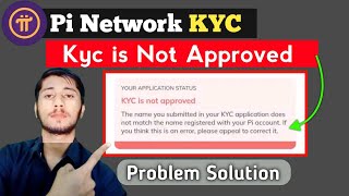 Pi Network Kyc is Not Approved problem solution  Pi Network [upl. by Eyla]