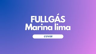 Fullgás  Marina Lima Cover [upl. by Ahseat]