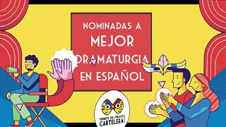 Nominadas a Mejor Dramaturgia en Español de los Premios del Público Cartelera de Teatro 2024 [upl. by Rust]