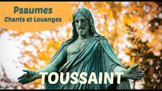 2 heures de Psaumes Chants et Louages à loccasion de la Toussaint ⛪️ [upl. by Retla]