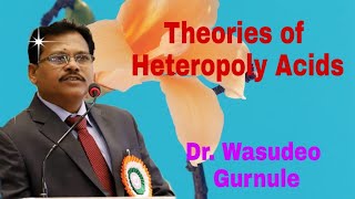 Lecture 213 Inorganic Chemistry Theories of Heteropoly Acids Part8 [upl. by Derril]