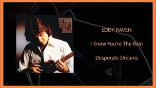 Eddy Raven  I Know Youre The Rain [upl. by Onateag161]