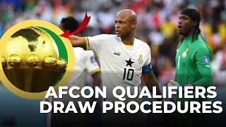 GHANA BLACK STARS POT FOR AFCON 2025 QUALIFIERS DRAW REVEALED amp PROCEDURE [upl. by Irep]