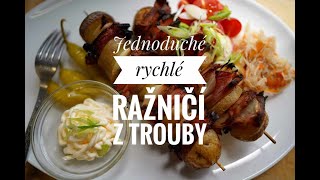 Jednoduché rychlé Ražniči z troubyrecept a postup jak nato [upl. by Luckin]