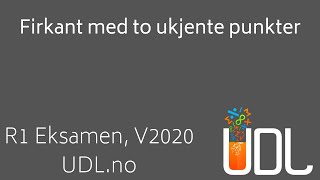 Geometri med ukjente punkter R1 Eksamen vår 2020 Del 1 Oppgave 8 [upl. by Ianaj]