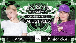 ena vs Amichoke ／ ALL STYLES FINAL ／ マイナビDANCEALIVE 2025 CHARISMAX Ⅱ [upl. by Dewar]