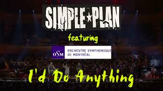 Simple Plan  Id Do Anything LIVE with the Montreal Symphony Orchestra [upl. by Eugenle]