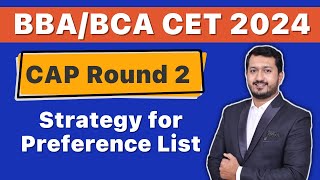 BBABCA CET 2024 CAP Round 2 Strategy  Strategy for Preference List [upl. by Yellah535]