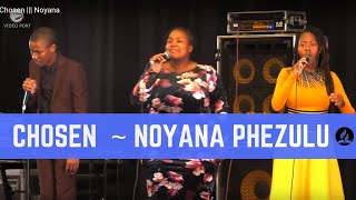 NOYANA PHEZULU by  CHOSEN [upl. by Aicekal]