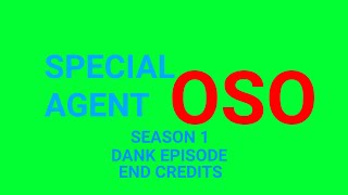 Special Agent Oso Season 1 Dank Episode Credits SussyRedYTP [upl. by Sibyls]