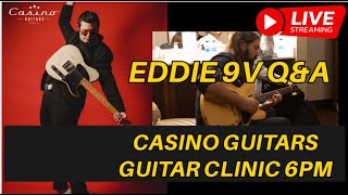 Casino Guitars Live  Eddie 9V Guitar Clinic [upl. by Aronaele]