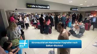 Stromausfall am Manchester Flughafen nach BalkanBlackout [upl. by Keg]