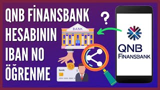 QNB Finansbank Hesabının IBAN Numarası Nasıl Öğrenilir [upl. by Rramaj32]