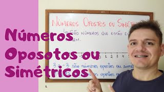 NÚMEROS OPOSTOS ou SIMÉTRICOS  Exercícios e Exemplos  7º Ano  AULA 8 [upl. by Feodor]