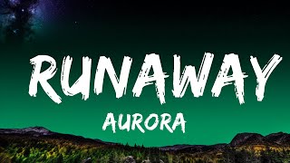 1 Hour  AURORA  Runaway Lyrics  Lyrical Harmony [upl. by Epolenep]