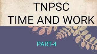 TNPSC TIME AND WORK PART 4 TAMIL [upl. by Lahcar746]