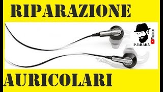 Riparare cuffie auricolari e prolunga cavo audio by Paolo Brada DIY [upl. by Epolulot]